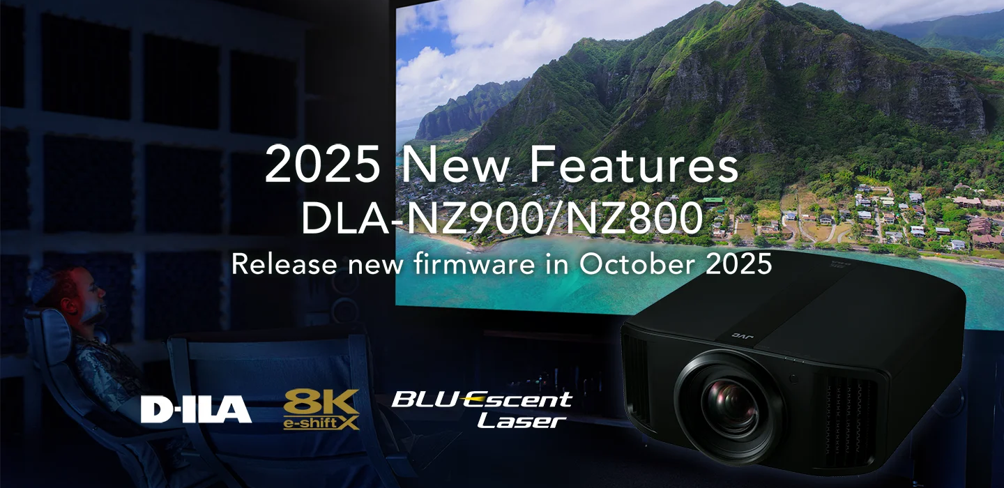 New Features DLA-NZ800 and DLA-NZ900