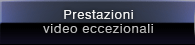 Prestazioni video eccezionali
