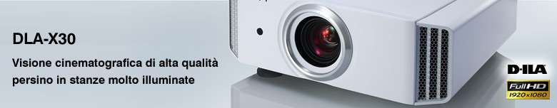 DLA-X30 Visione cinematografica di alta qualità persino in stanze molto illuminate