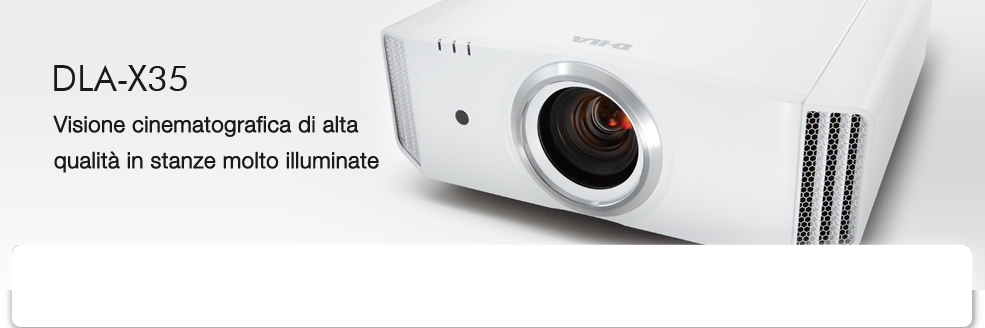 DLA-X35 Visione cinematografica di alta qualità in stanze molto illuminate