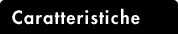 Caratteristiche