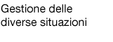 Gestione delle diverse situazioni di ripresa